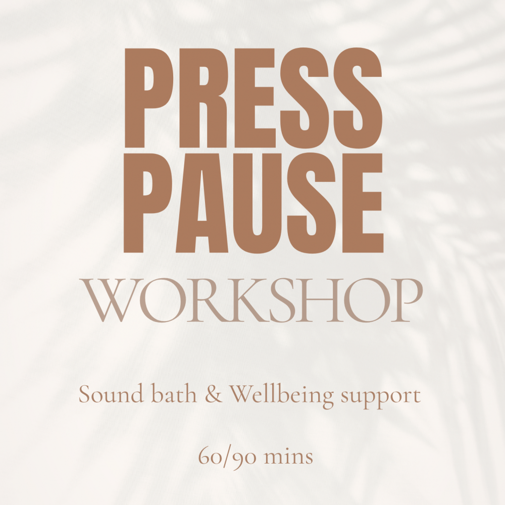 Press Pause Workshop Sound bath & wellbeing support in collaboration with Rebecca - Beyond Burnout Coaching